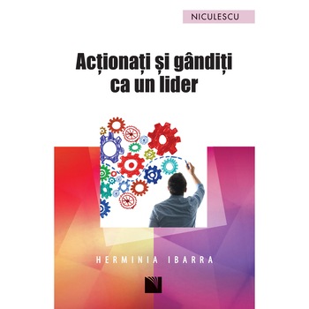 Actionati si ganditi ca un lider Actionati si ganditi ca un lider