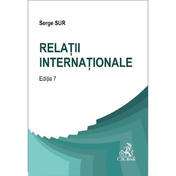 Relatii internationale Ed.7 - Serge Sur