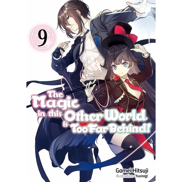 The Magic in this Other World is Too Far Behind! Volume 9 - Gamei Hitsuji