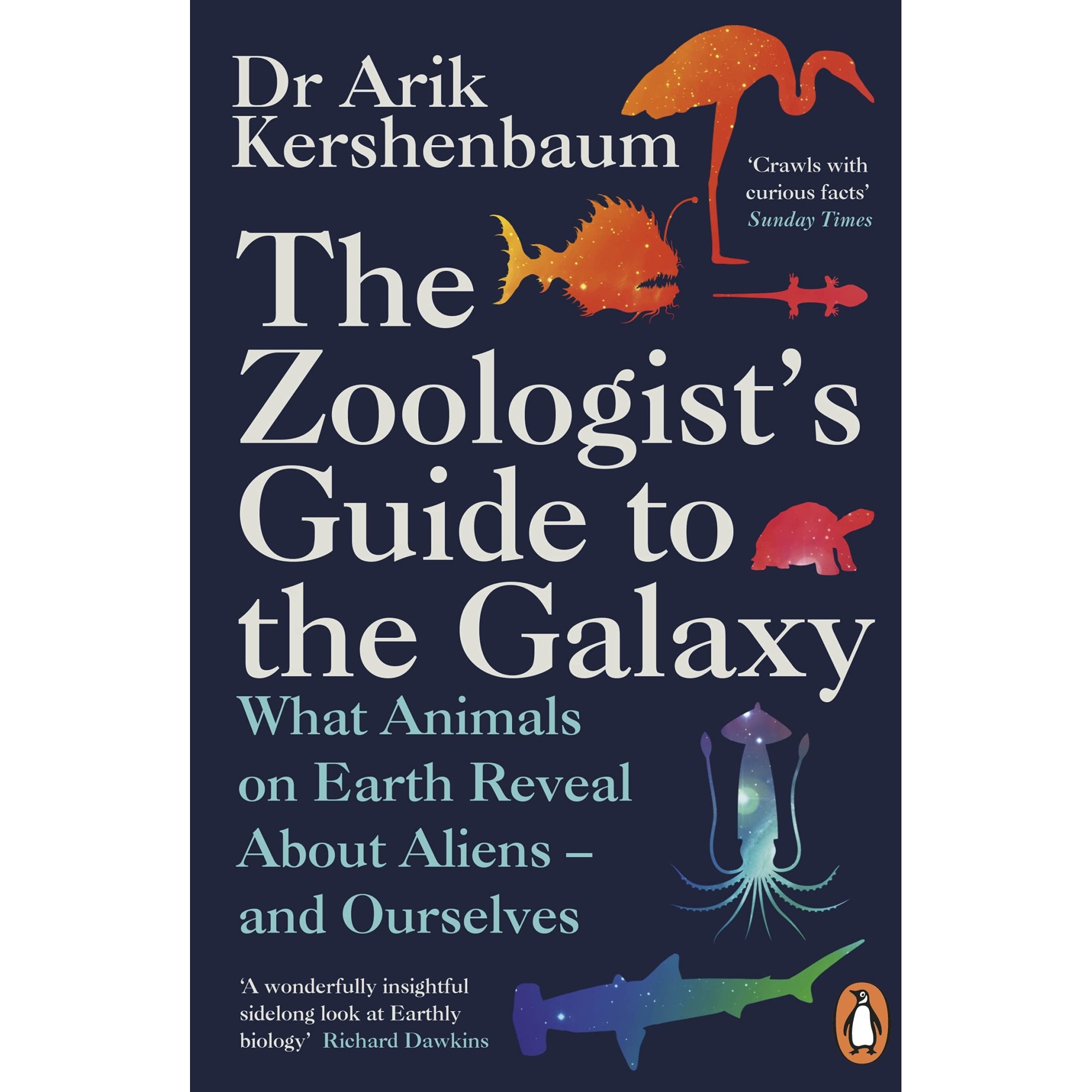 The Zoologist's Guide to the Galaxy - Arik Kershenbaum