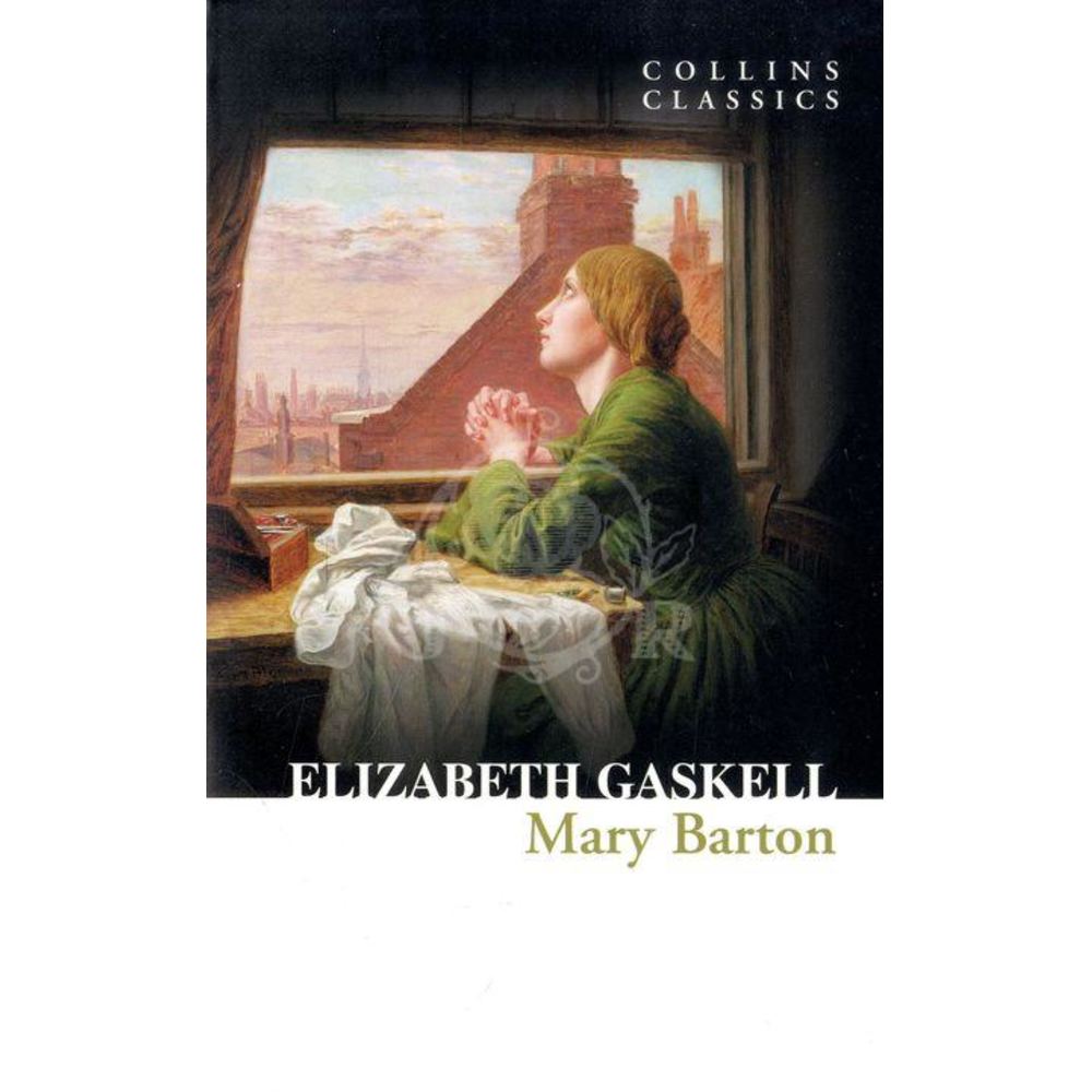 Mary Barton - Elizabeth Gaskell, Harper Collins Publishers Ltd
