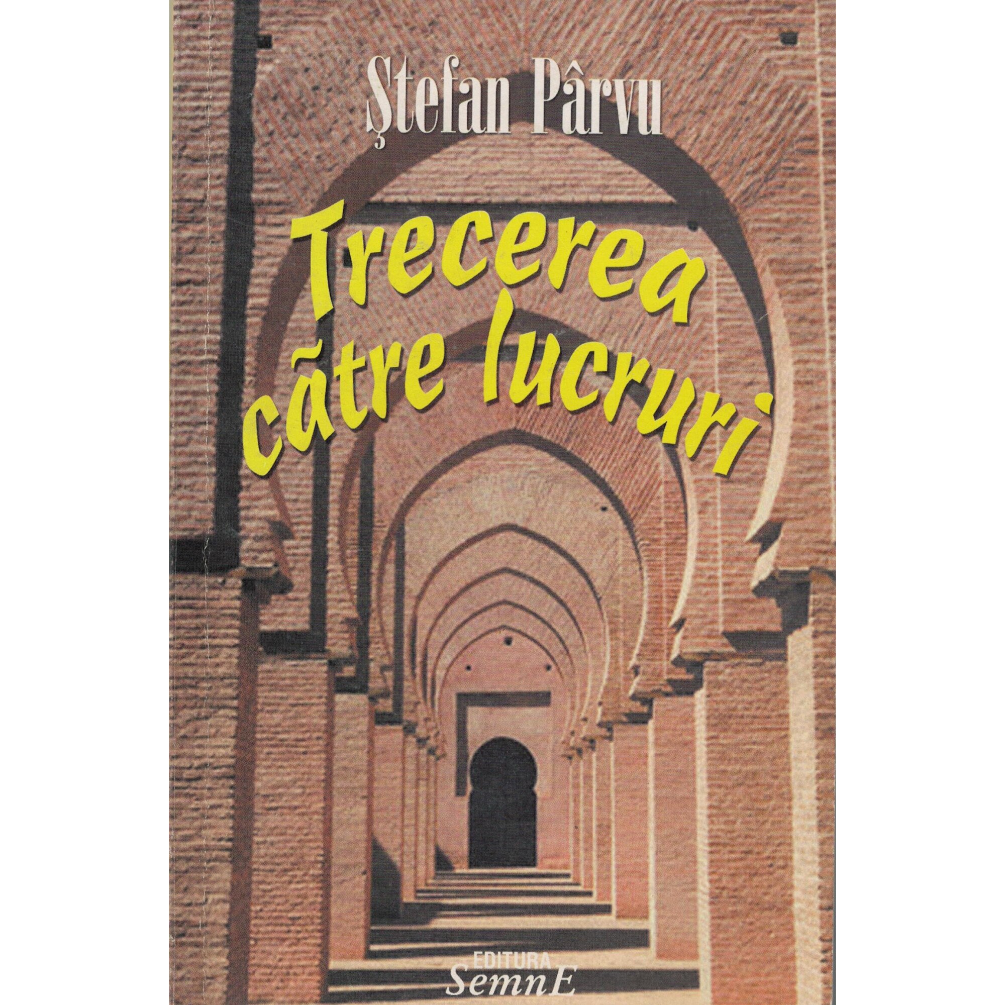 Trecerea catre lucruri - Stefan Parvu