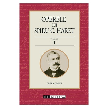 Set 12 volume, Operele lui Spiru C. Haret, Tipo Moldova, Spiru C. Haret, 2010, 4000 pagini Set 12 volume, Operele lui Spiru C. Haret, Tipo Moldova, Spiru C. Haret, 2010, 4000 pagini