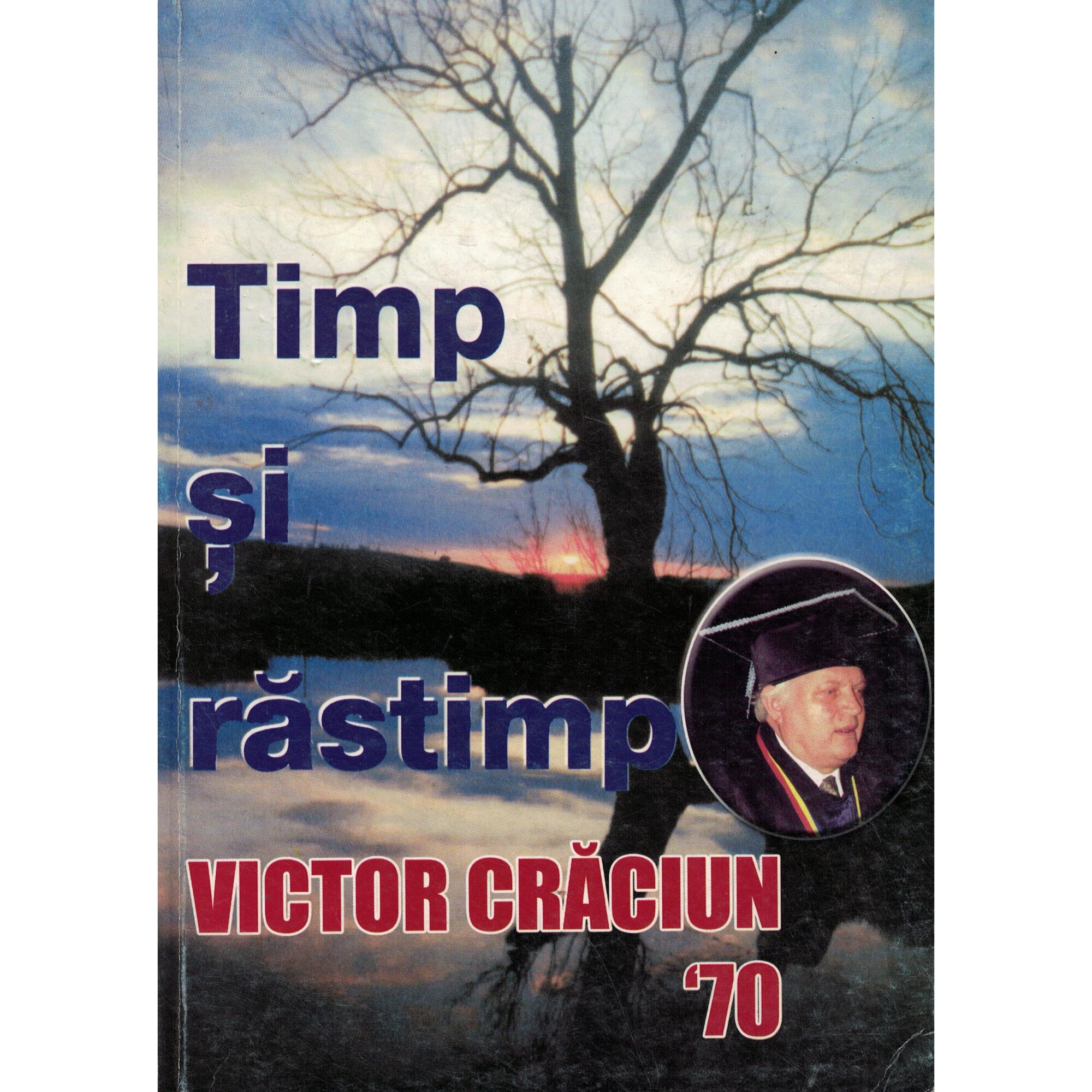 Timp si rastimp, Victor Craciun '70 - Colectiv
