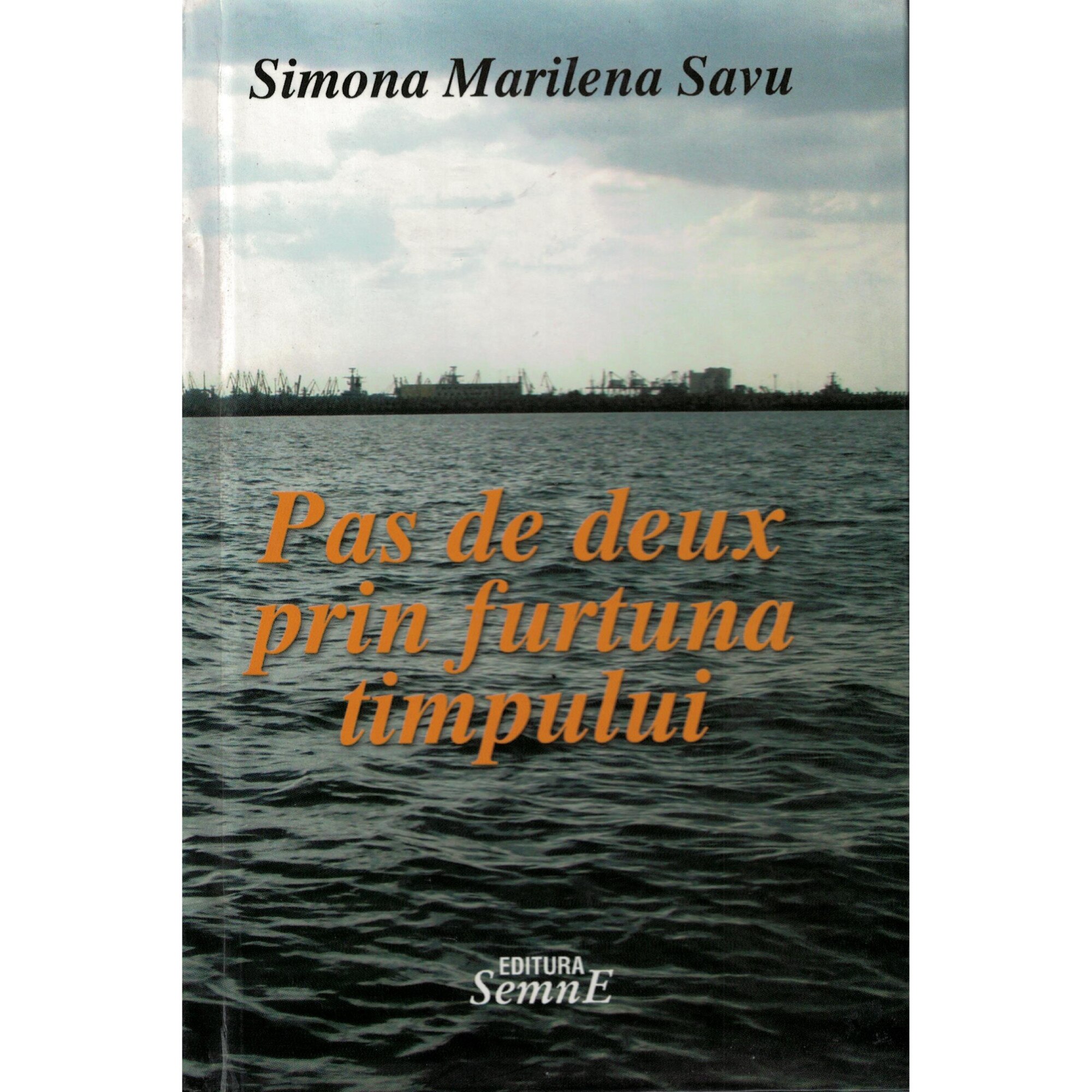 Pas de deux prin furtuna timpului - Simona Marilena Savu