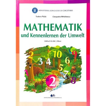 Matematica si explorarea mediului. Lb. germana - Clasa 2 - Manual - Tudora Pitila, Cleopatra Mihailescu Matematica si explorarea mediului. Lb. germana - Clasa 2 - Manual - Tudora Pitila, Cleopatra Mihailescu