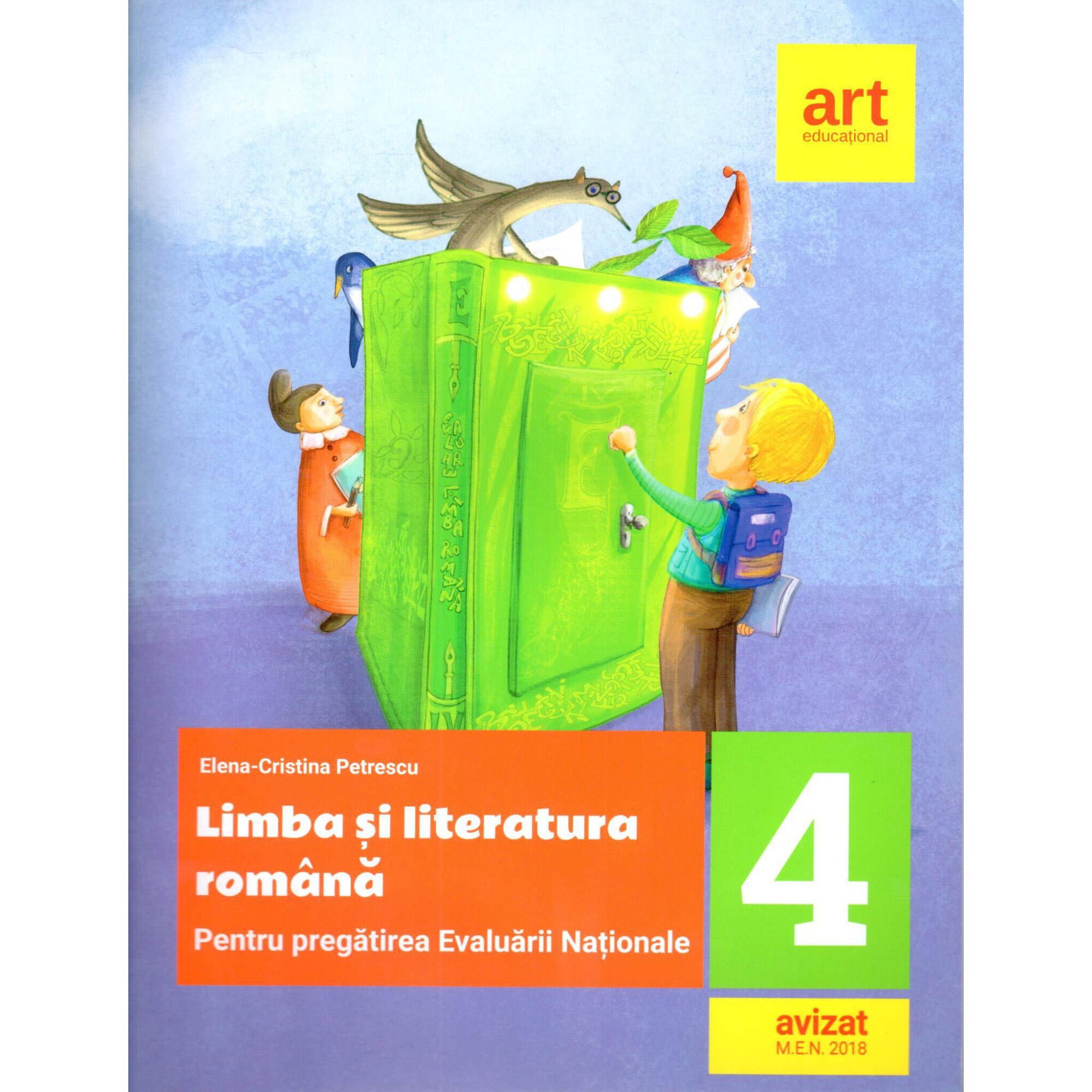 Limba si literatura romana. Clasa a IV-a . Evaluarea nationala - Elena-Cristina Petrescu
