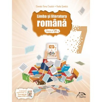 Limba si literatura romana - clasa a VII-a - Daniela Toma OsadciiNadia Sutelca Limba si literatura romana - clasa a VII-a - Daniela Toma OsadciiNadia Sutelca
