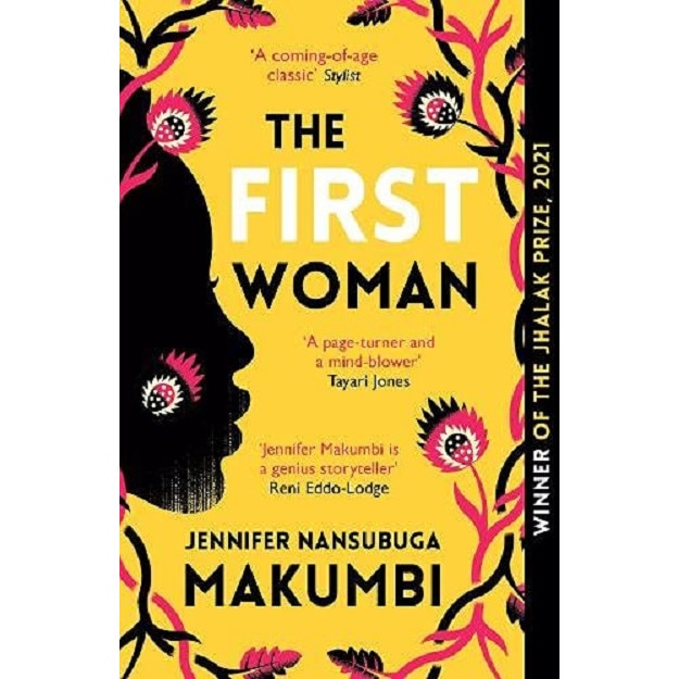 The First Woman - Jennifer Nansubuga Makumbi, editia 2021
