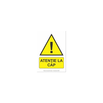 Atentie la cap - Indicator de avertizare S2015, PVC (Komatex) 3 mm, 200x300mm Atentie la cap - Indicator de avertizare S2015, PVC (Komatex) 3 mm, 200x300mm