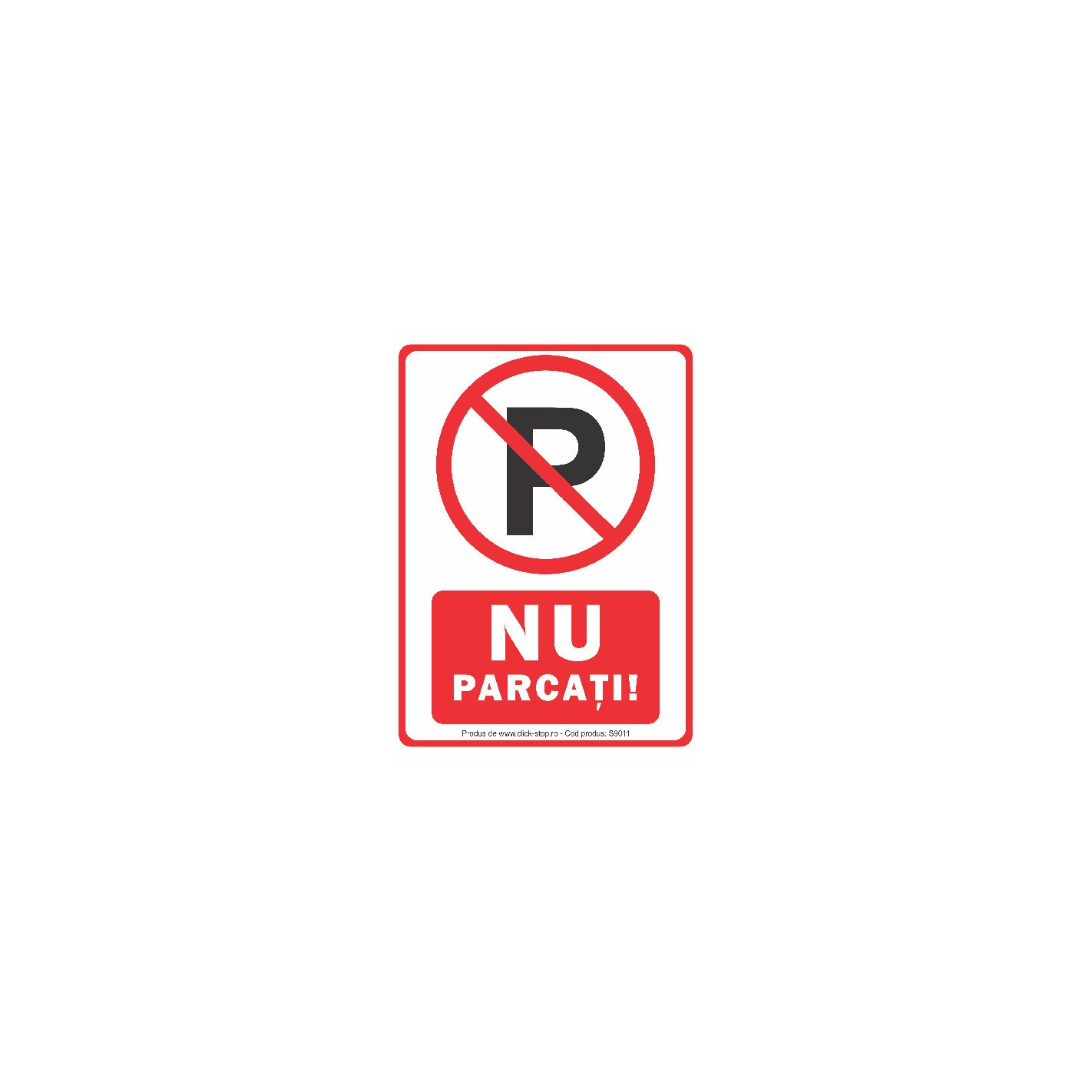 Nu parcati - Indicator rezidential S9011, 300x400mm, Autocolant PVC