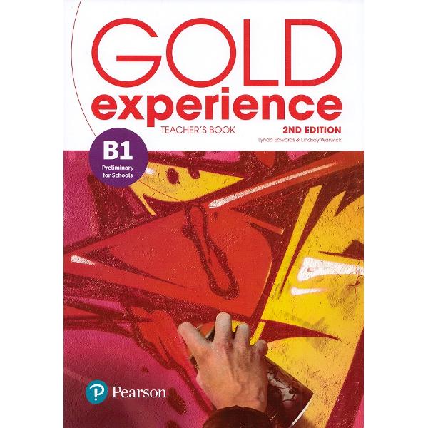 Gold Experience 2nd Edition B1 Teacher's Book - Lynda Edwards, Lindsay Warwick