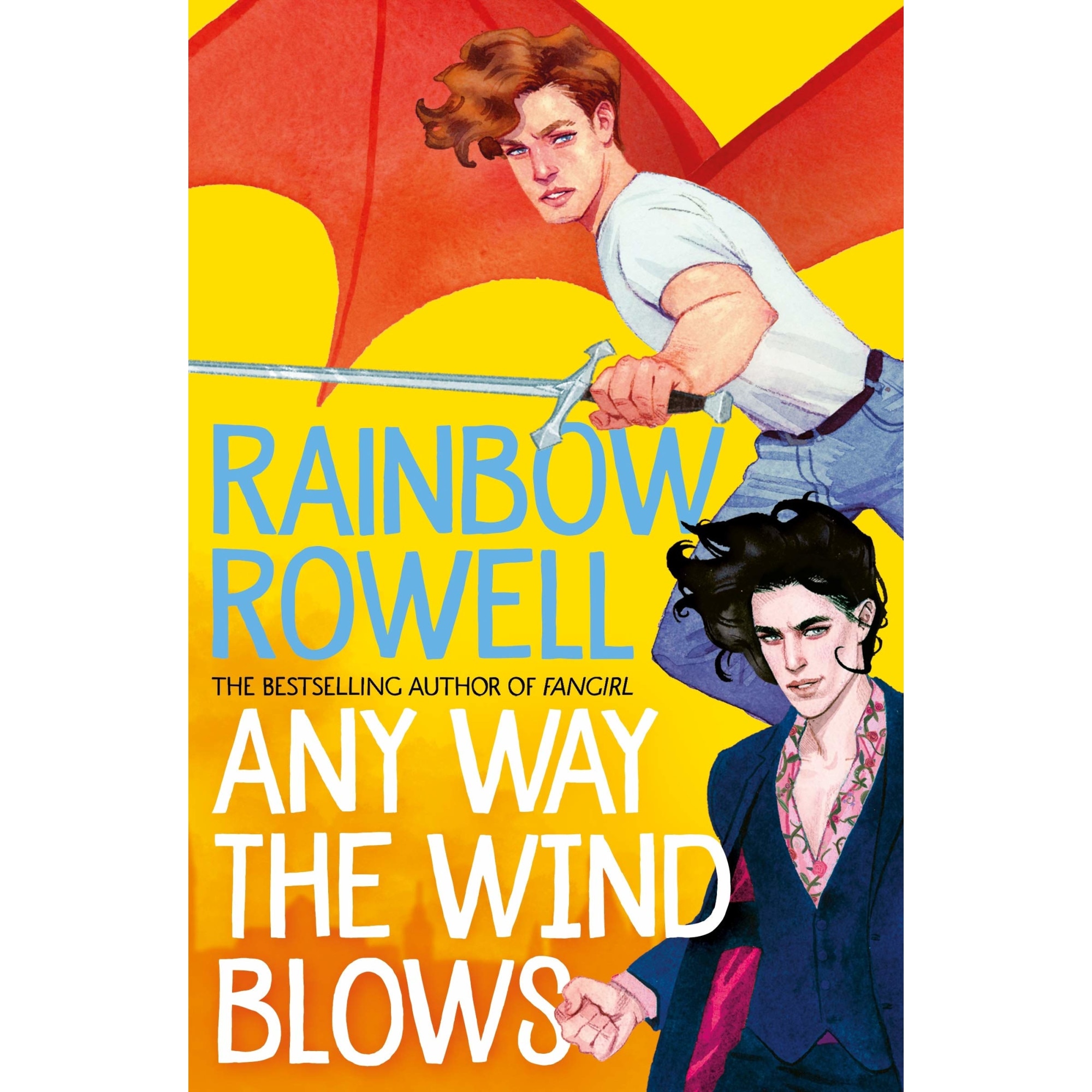 Any Way the Wind Blows - Rainbow Rowell, editia 2021