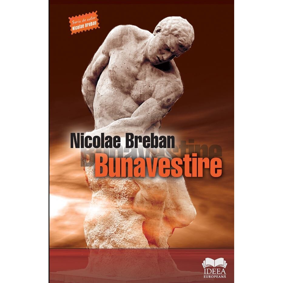 Bunavestire - Nicolae Breban, editia 2021