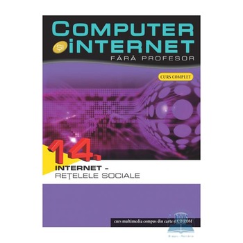 Computer si Internet fara Profesor.vol.14 Computer si Internet fara Profesor.vol.14
