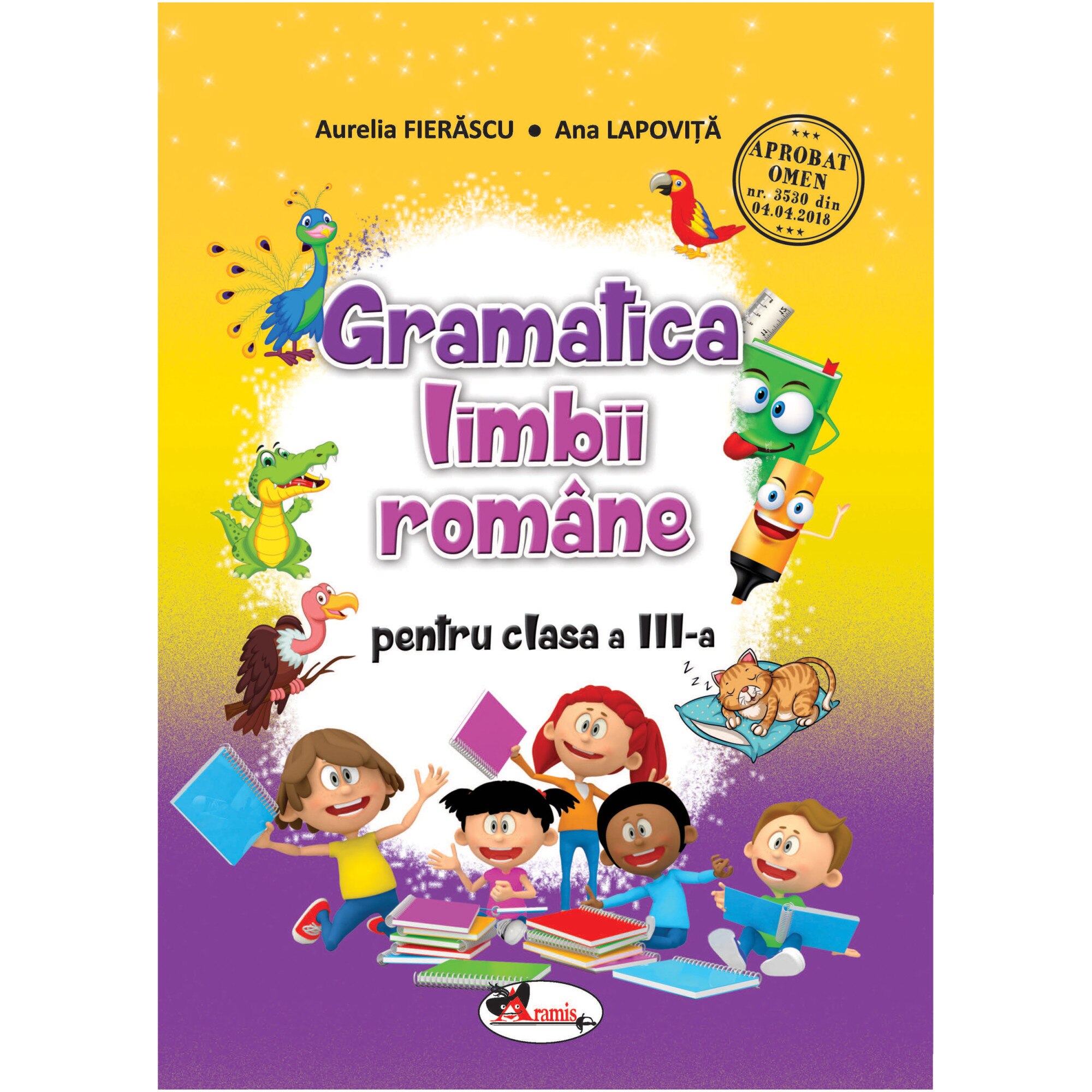 Gramatica limbii romane clasa a III a - editia a II a, Aurelia Fierascu, Ana Lapovita
