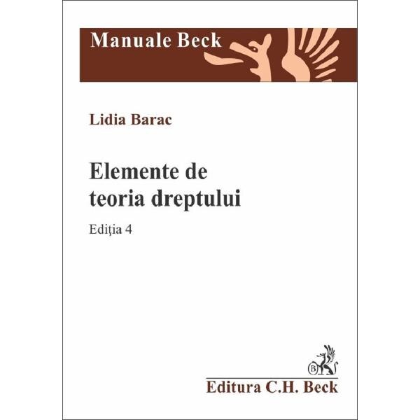 Elemente de teoria dreptului Ed.4 - Lidia Barac