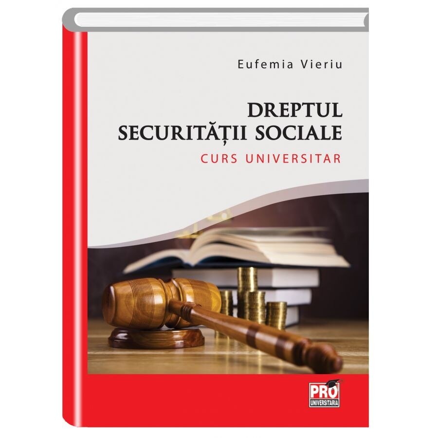 Dreptul securitatii sociale - Eufemia Vieriu