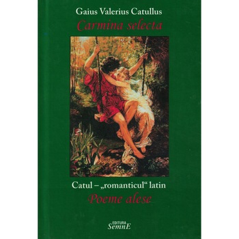 Carmina selecta - Gaius Valerius Catullus Carmina selecta - Gaius Valerius Catullus