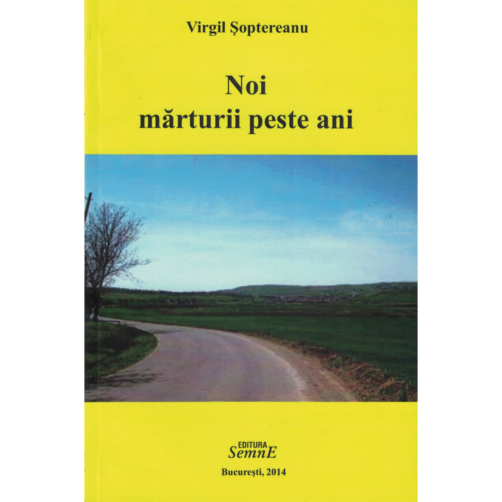 Noi marturii peste ani - Virgil Soptereanu