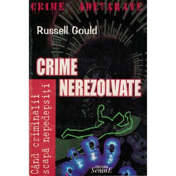 Crime nerezolvate - Russell Gould Crime nerezolvate - Russell Gould