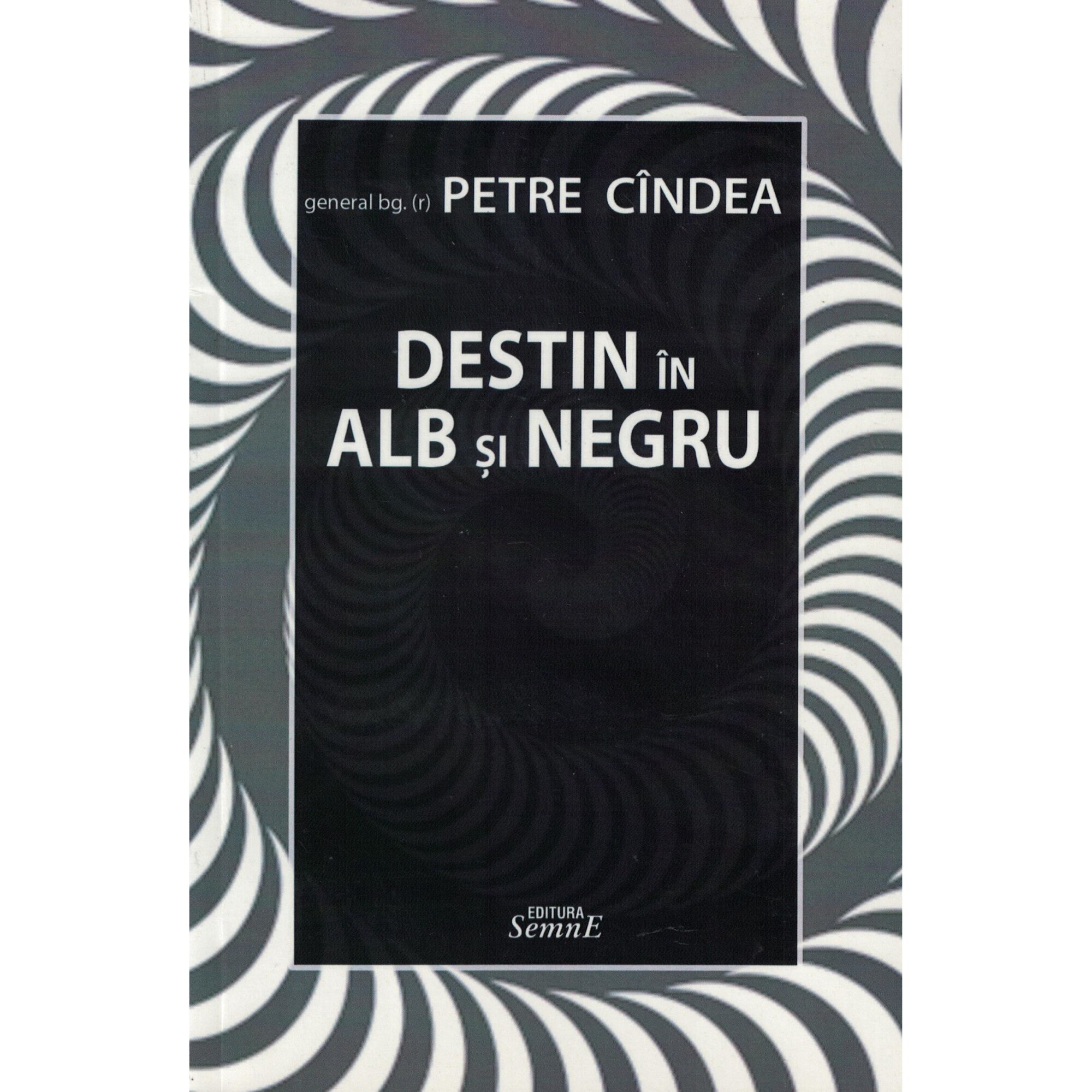 Destin in alb si negru - Petre Cindea