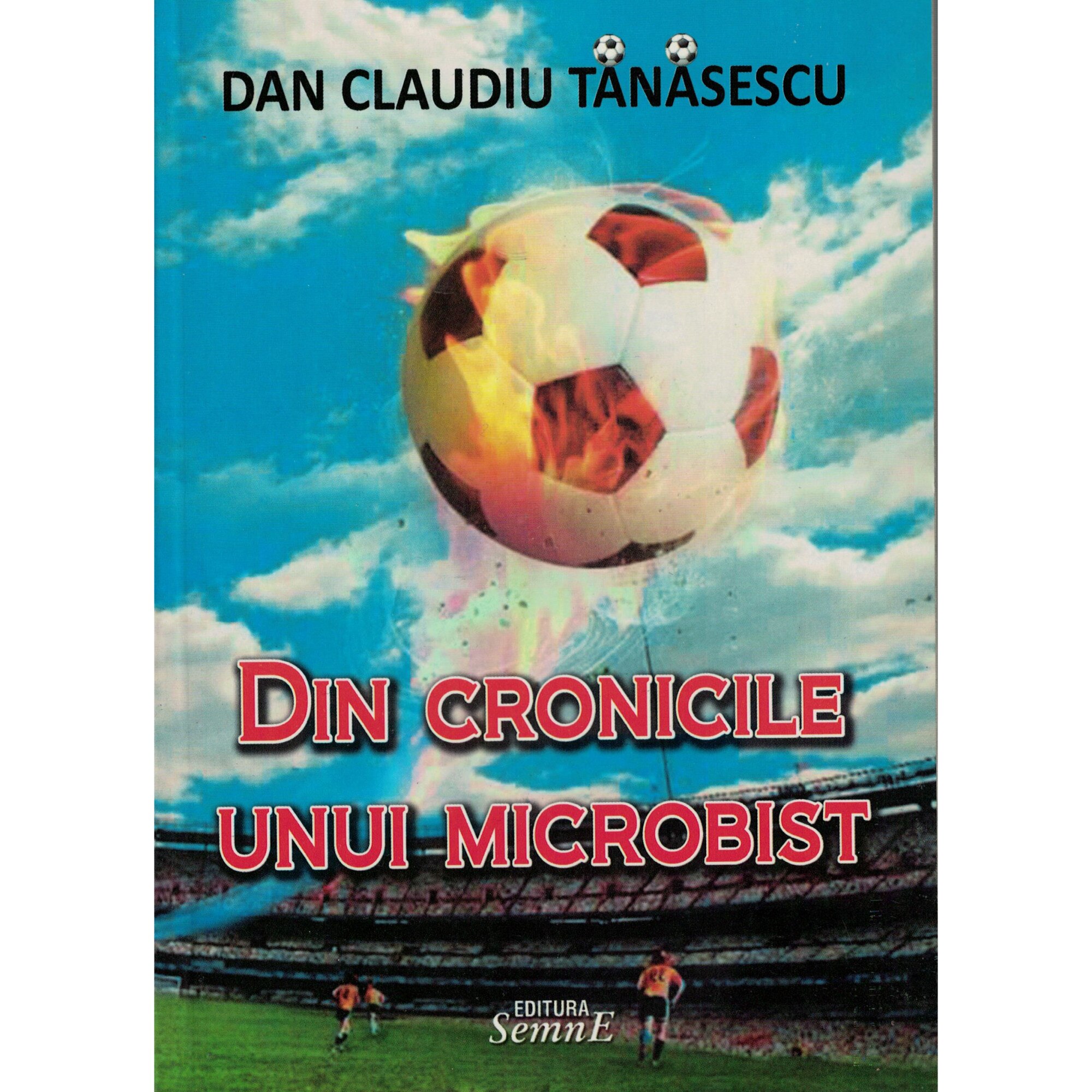 Din cronicile unui microbist - Dan Claudiu Tanasescu