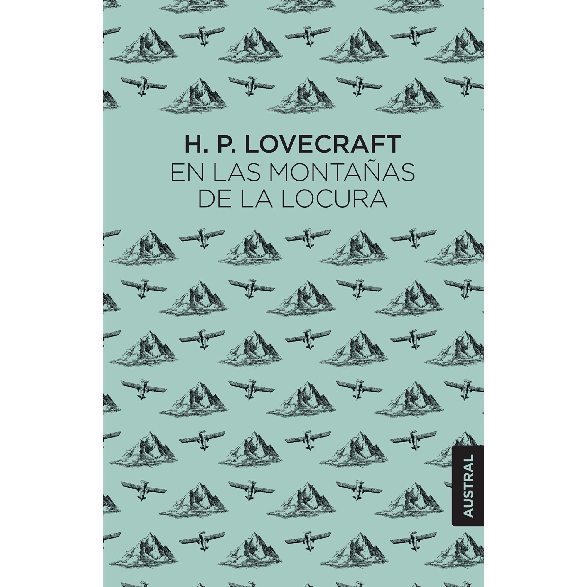 En las montanas de la locura - H. P. Lovecraft, editia 2021
