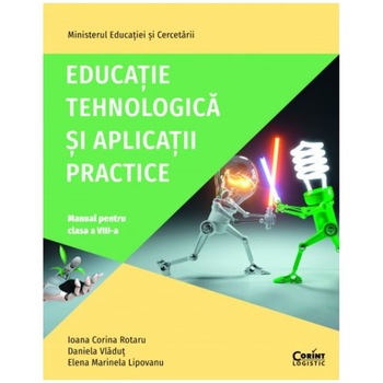 Manual cls. A VIII-A. Educatie tehnologica si aplicatii practice 2020, Ioana Rotaru, Daniela Vladut, Elena Lipovanu Manual cls. A VIII-A. Educatie tehnologica si aplicatii practice 2020, Ioana Rotaru, Daniela Vladut, Elena Lipovanu