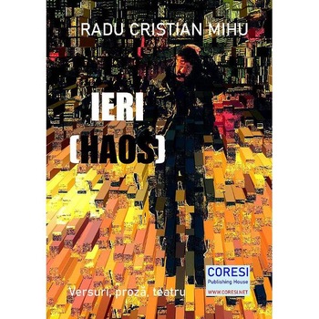 Ieri (Haos) - Radu Cristian Mihu Ieri (Haos) - Radu Cristian Mihu