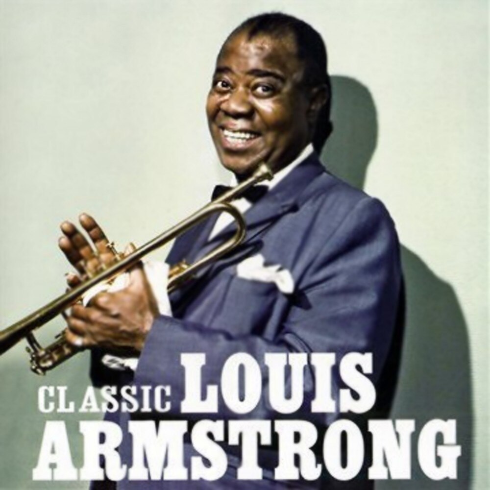 Louis Armstrong - Classic Louis Armstrong - CD