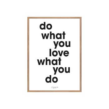 Tablou DO WHAT YOU LOVE, 50 x 70 cm Tablou DO WHAT YOU LOVE, 50 x 70 cm