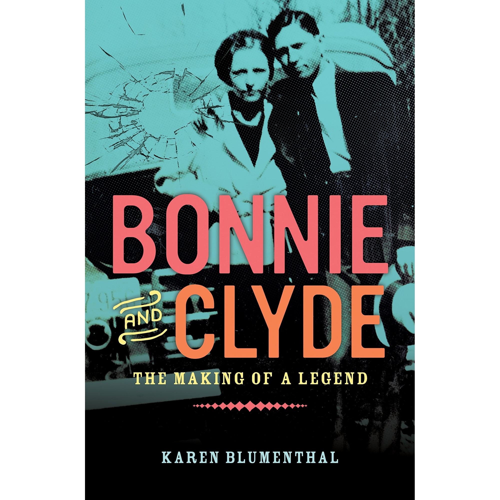 Bonnie And Clyde - Karen Blumenthal, editia 2018