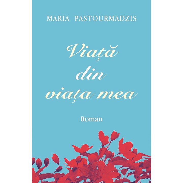 Viata Din Viata Mea - Maria Pastourmadzis