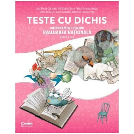 Teste cu dichis. Antrenament pentru evaluarea nationala clasa a II-a, Ana-Maria Canavoiu, Mihaela Carja, Felicia Focht, Elena Niculae, Corina Daciana Opritoiu, Laura Piros