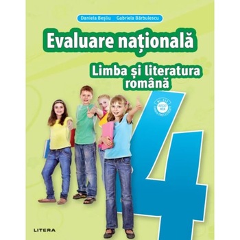 Limba si literatura romana. Teste pentru evaluarea nationala. Clasa a IV-a Limba si literatura romana. Teste pentru evaluarea nationala. Clasa a IV-a