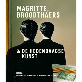 Magritte, Broodthaers et l’art contemporain - Michel Draguet Magritte, Broodthaers et l’art contemporain - Michel Draguet