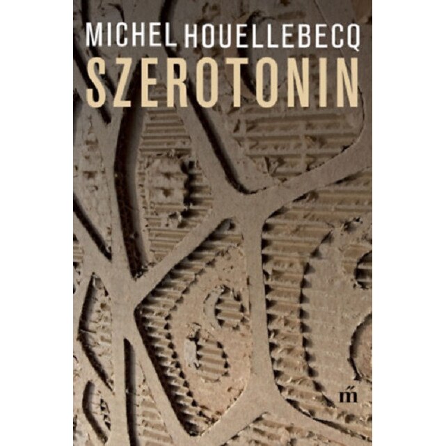 Szerotonin - Michel Houellebecq, editia 2019