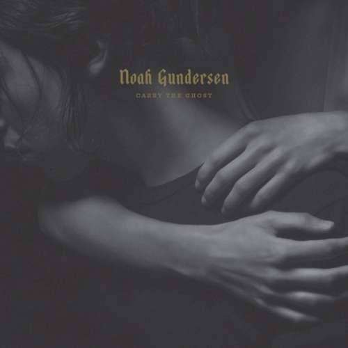 Noah Gundersen - Carry The Ghost (2LP)