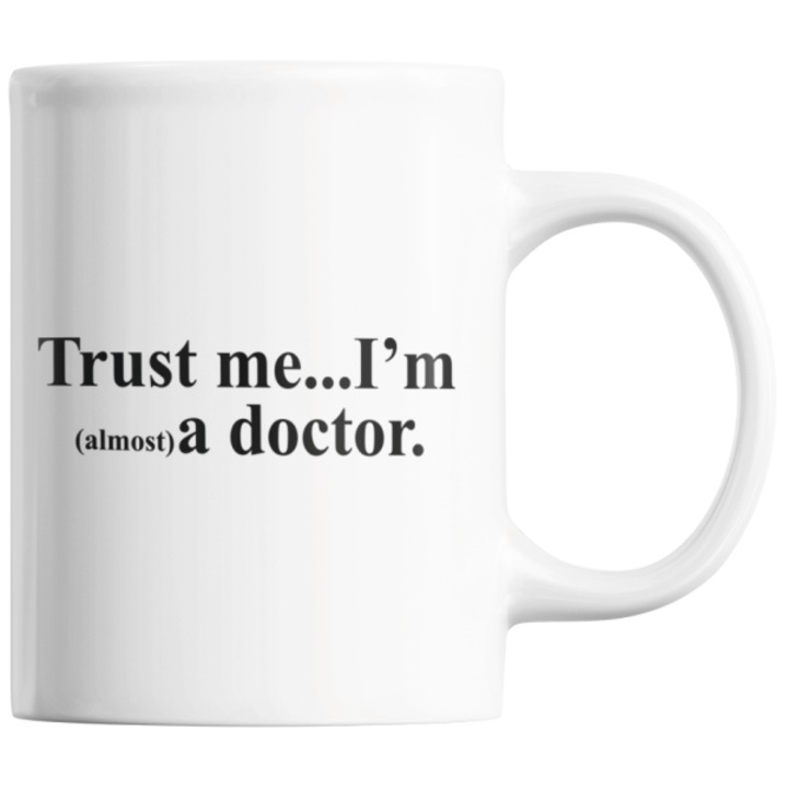 Cana personalizata cu mesaj amuzant, Priti Global, pentru doctori, Trust me, Im a doctor, 300 ml