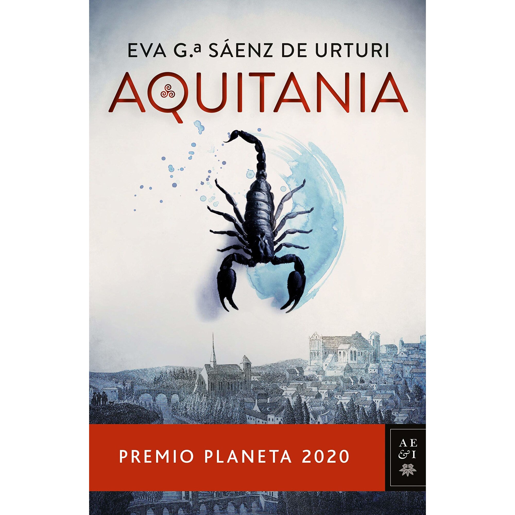 Aquitania - Eva Garcia Saenz de Urturi, editia 2020