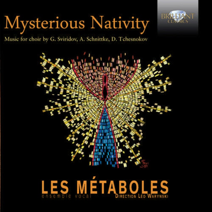 Mysterious Nativity - Christmas music for choir by Georgy Sviridov, Arvo Part, Dimitri Tchesnokov, Vytautas Miskinis, Alfred Schnittke / Lés Metaboles (CD)