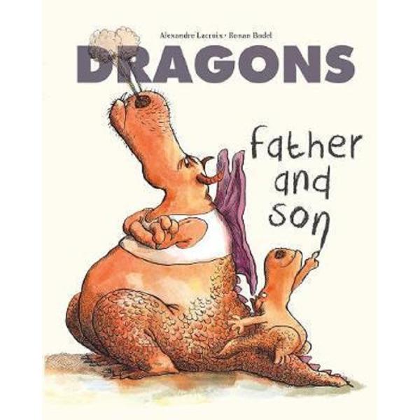 Dragons: Father and Son - Alexandre Lacroix