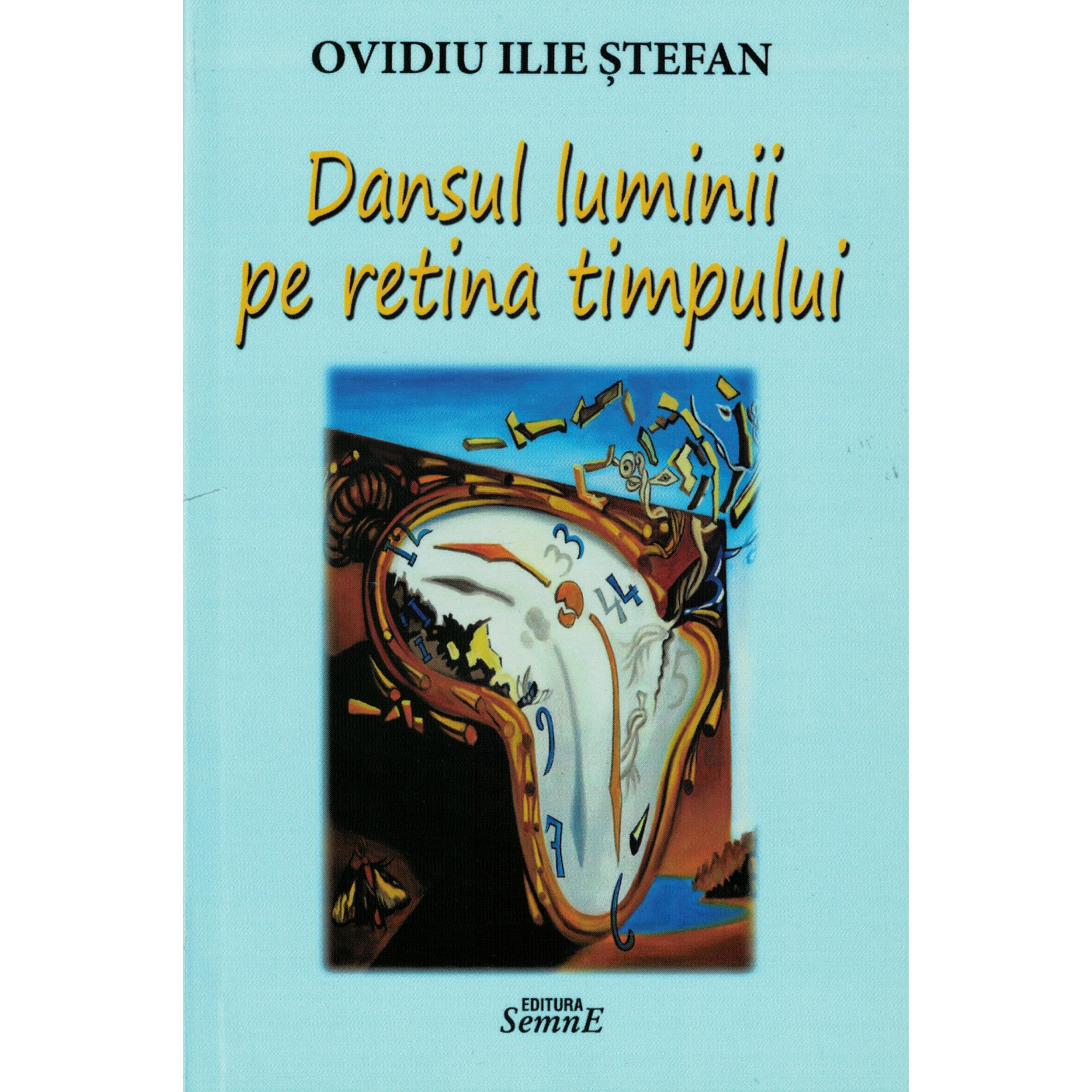 Dansul luminii pe retina timpului - Ovidiu Ilie Stefan
