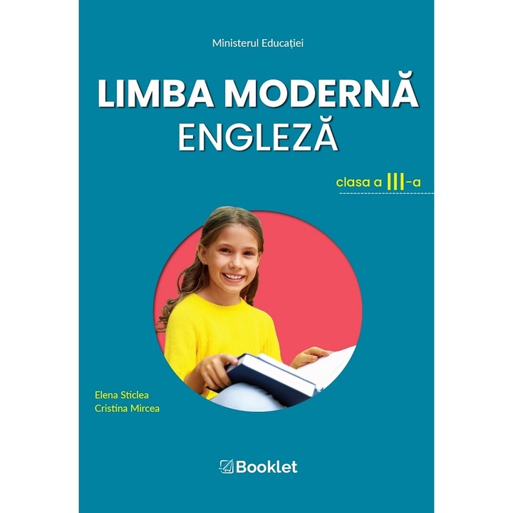 Limba Moderna Engleza - Clasa 3 - Manual - Elena Sticlea, Cristina Mircea