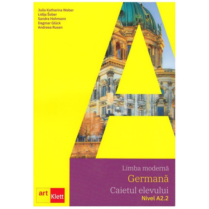 Limba moderna Germana. Caietul elevului. Nivel A2. 2. Arbeitsbuch A2. 2. + CD - Julia Katharina WeberLidija SoberSandra HohmannDagmar Gluck Andreea Rusen