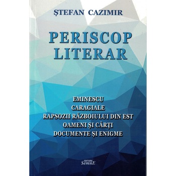 Periscop literar - Stefan Cazimir Periscop literar - Stefan Cazimir