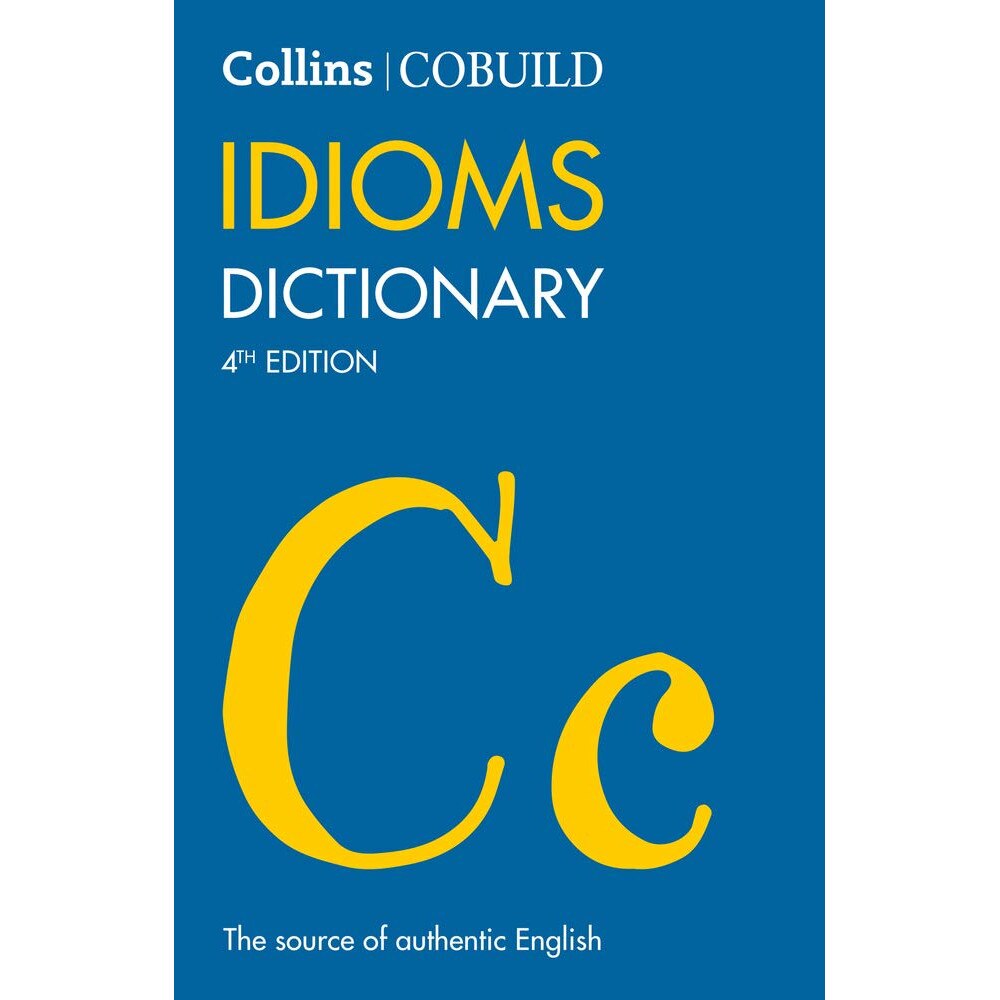 Collins COBUILD Idioms Dictionary New