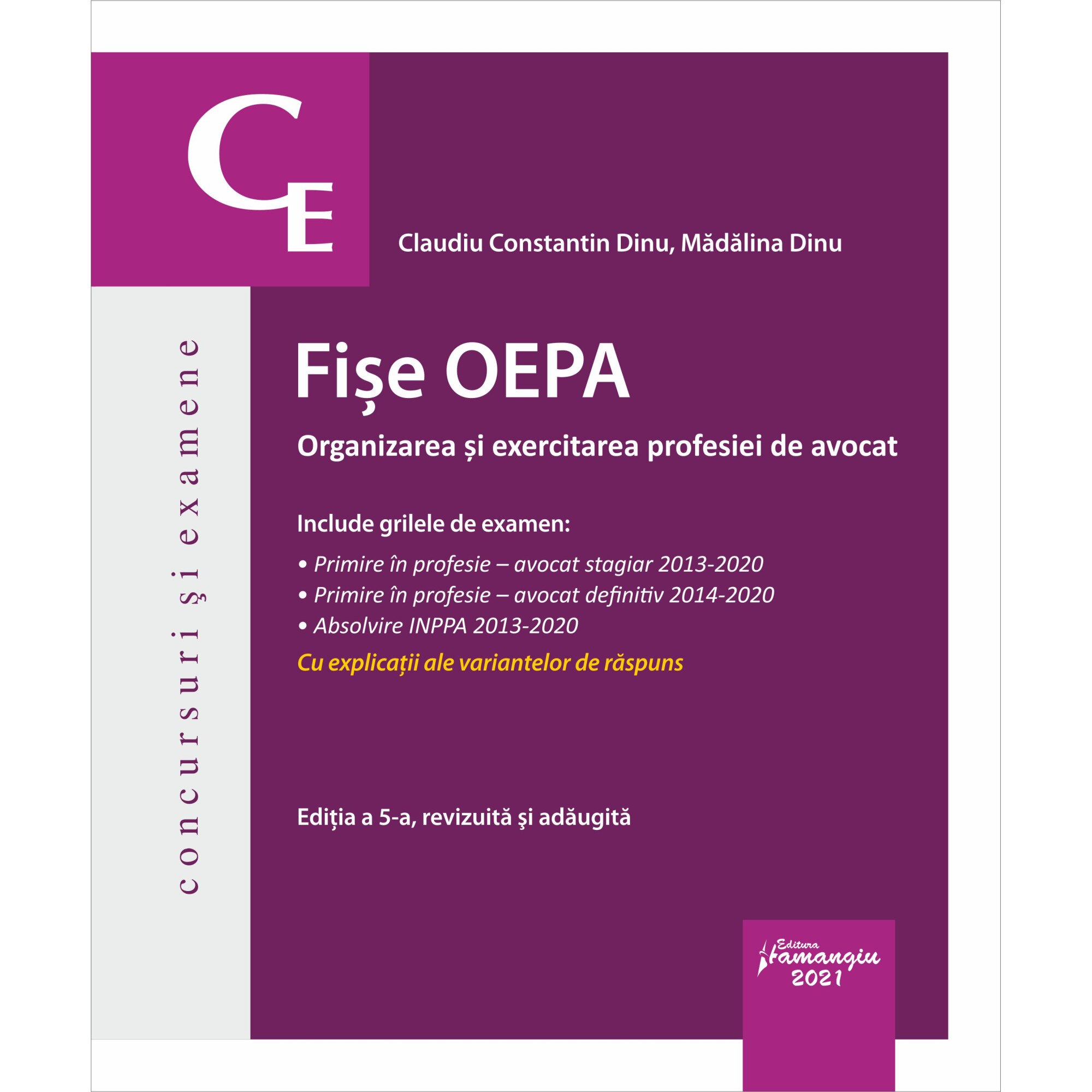 Fise OEPA. Organizarea si exercitarea profesiei de avocat Ed. a 5-a - Claudiu Constantin Dinu, Madalina Dinu