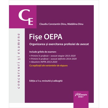 Fise OEPA. Organizarea si exercitarea profesiei de avocat Ed. a 5-a - Claudiu Constantin Dinu, Madalina Dinu Fise OEPA. Organizarea si exercitarea profesiei de avocat Ed. a 5-a - Claudiu Constantin Dinu, Madalina Dinu